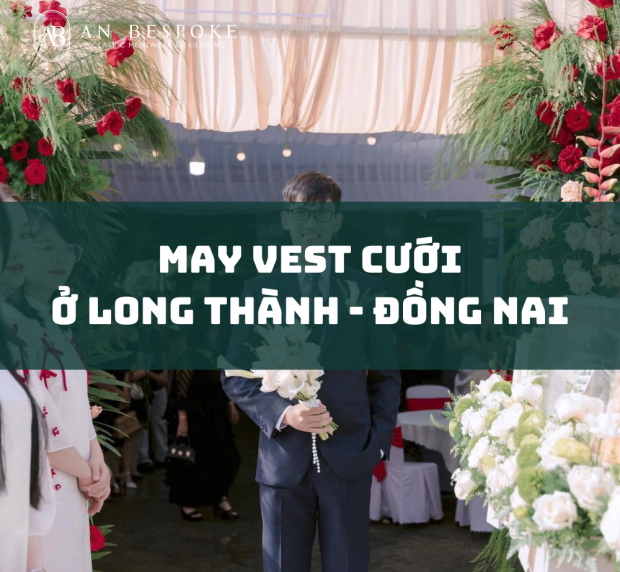 may-vest-cuoi-o-long-thanh-dong-nai-luu-giu-khoanh-khac-hoan-hao-cho-chu-re