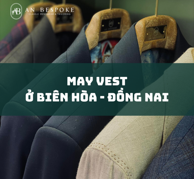 may-vest-o-bien-hoa-dong-nai-tao-dang-chuan-ton-than-thai-quy-ong