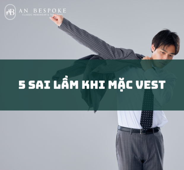 5-sai-lam-thuong-gap-khi-mac-vest-nam-va-cach-khac-phuc